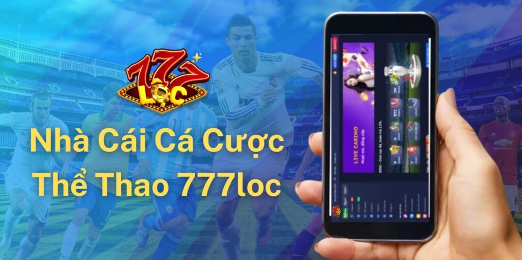 Nhà Cái Cá Cược Thể Thao 777loc